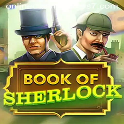 Exploring the Thrilling Mysteries of BookOfSherlock: A Premier Online Casino Game