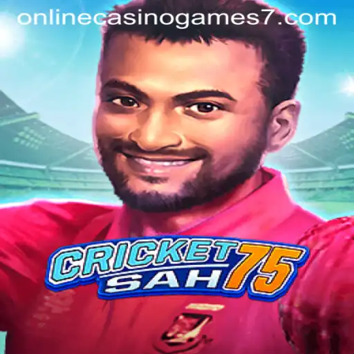 Explore the Thrilling World of CricketSah75 Online Casino Game