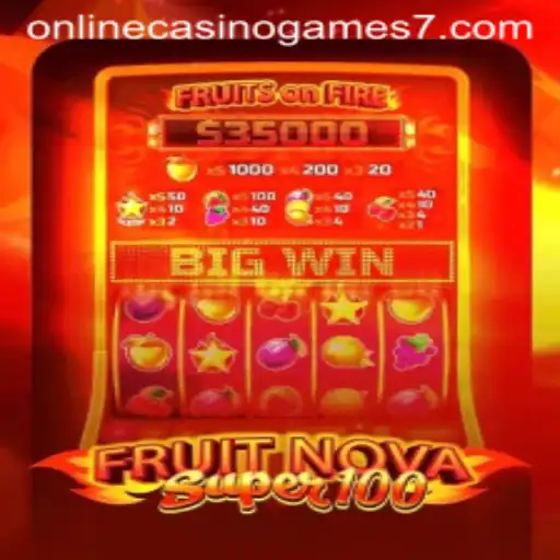 Exploring FruitNovaSuper100: A Captivating Journey in Online Casino Games