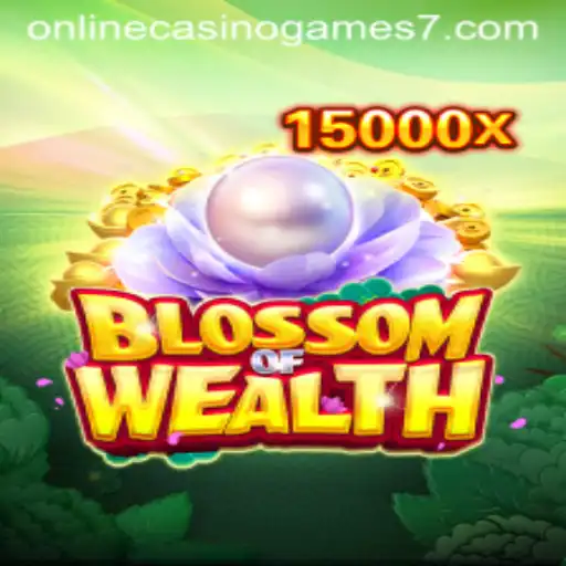 BlossomofWealth: A Fresh Addition to Online Casino Games
