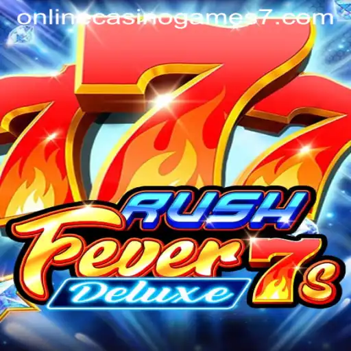 Exploring the Excitement of RushFever7sDeluxe in Online Casino Games